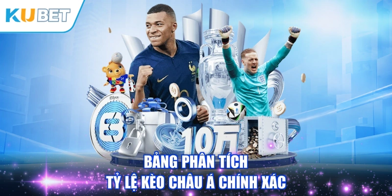 Bảng phân tích tỷ lệ kèo châu á chính xác